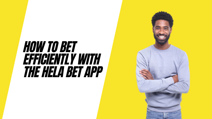 How to Bet with the Hela Bet App