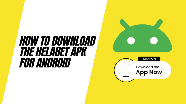How to Download the Helabet Apk for Android